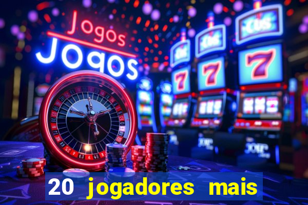 20 jogadores mais ricos do mundo